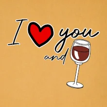 I love you and red wine