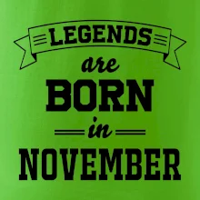 Legends are born in November