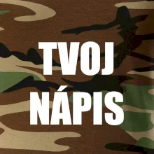 Tvoj vlastný nápis - tlačiaci Tvoj vlastný nápis - tlačiaci