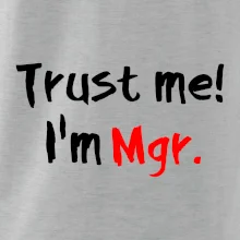 Trust me I´m  Mgr. / Ver mi som Magister.