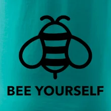 Bee yourself Bee yourself