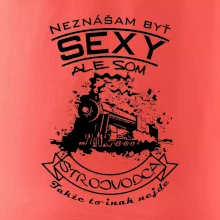 Neznášam byť sexy - Strojvodca Neznášam byť sexy - Strojvodca