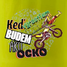 Keď vyrastiem budem ako ocko FMX Keď vyrastiem budem ako ocko FMX
