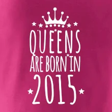 Queens are born in 2015