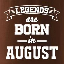 Legends are born in August