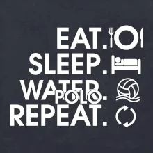 Eat sleep watter polo repeat