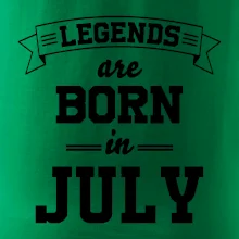 Legends are born in July Legends are born in July