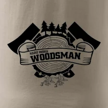 Hard Work Woodsman