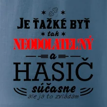 Neodolateľný hasič Neodolateľný hasič