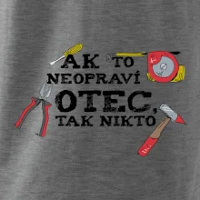 Ak to neopraví otec, tak nikto farebné Ak to neopraví otec, tak nikto farebné