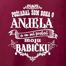 Požiadal som Boha o anjela a on mi poslal moju babičku