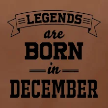 Legends are born in December