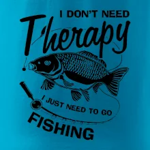 I dont need therapy - fishing