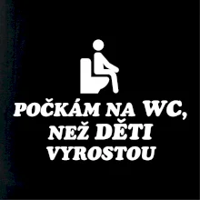 Počkám na WC ako deti vyrastú