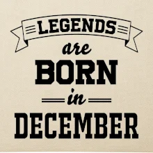 Legends are born in December