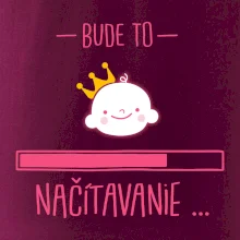 Bude to ... načítavanie - ružové Bude to ... načítavanie - ružové