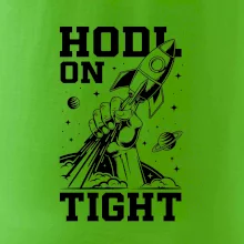 HODL On Tight raketa