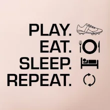 Play Eat Sleep Repeat fotbal