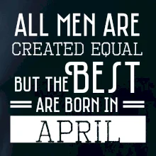 All men are created equal april