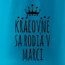 Kráľovné sa rodia v marci
