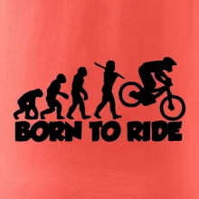 Evolution Born to ride Evolution Born to ride