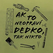 Ak to neopraví dedko tak nikto ČB