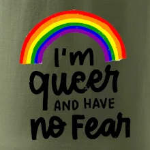 Im queer and have no fear