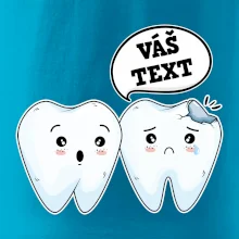 Zubárske tričko - Vás text Zubárske tričko - Vás text