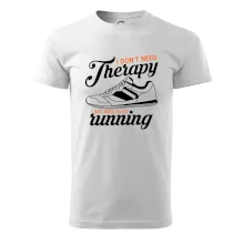 I don't need therapy running I don't need therapy running