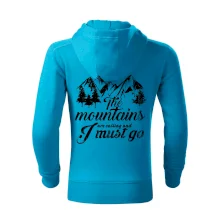 The mountains are calling and i must go The mountains are calling and i must go