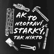 Ak to neopraví STARKÝ, tak nikto čiernobiely Ak to neopraví STARKÝ, tak nikto čiernobiely