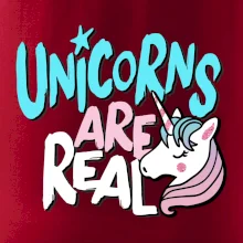 Unicorns are real ponny Unicorns are real ponny