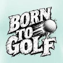 Born to golf černobílý drsný potisk
