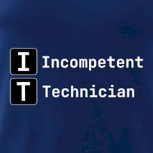 IT Nápis Incompetent Technician