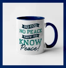 No God no peace, know God know peace