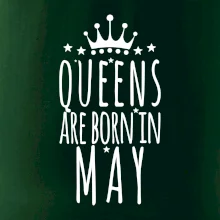 Queens are born in May