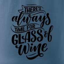 There always time for glass of wine