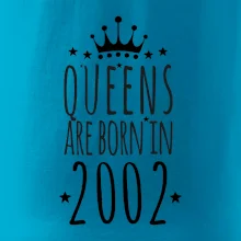 Queens are born in 2002
