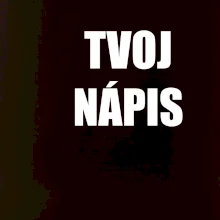 Tvoj vlastný nápis tlačiaci - na prsníku
