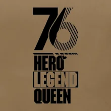 Hero, Legend, Queen 1976