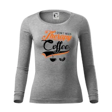 I don't need therapy coffee I don't need therapy coffee