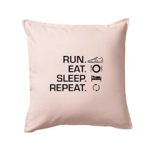 Run eat sleep repeat Run eat sleep repeat