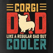 Corgi dad like a regular dad but cooler