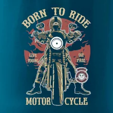 Born To Ride - motor cycle