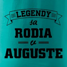 Legendy sa rodia v auguste
