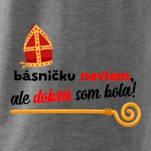 Básničku neviem, ale dobrá som bola!