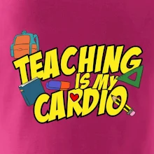 Teaching is my cardio