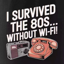 I survived the 80s without WI-FI