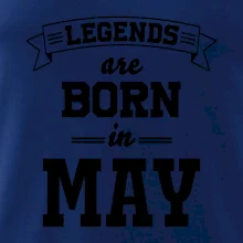 Legends are born in May
