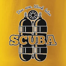 Dive now work later - Scuba